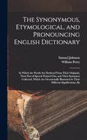 Synonymous, Etymological, and Pronouncing English Dictionary