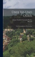 Über Isis Und Osiris; Nach Neuverglichenen Handschriften