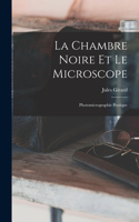 Chambre Noire Et Le Microscope