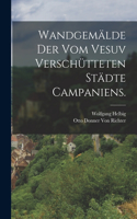 Wandgemälde der vom Vesuv verschütteten Städte Campaniens.