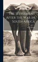 Settlement After the War in South Africa