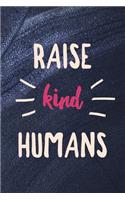 Raise Kind Humans