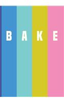 Bake
