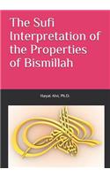 Sufi Interpretation of the Properties of Bismillah