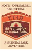 Notes Journaling & Sketching Utah Bryce Canyon National Park Moosing Around: A National Park Adventure Lined And Half Blank Pages For Writing and Sketching Format Suitable For Travel Logging, Journaling, Field Notes. 120 page