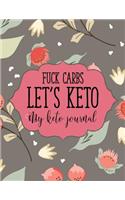 Fuck Carbs Let's Keto My Keto Journal