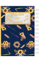 Blank Music Sheet Notebook: Sunflower Floral Music sheet. 120 pages 12 blank staves/staff sheets to write in (8.5x11 Inch).