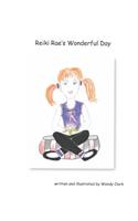 Reiki Rae's Wonderful Day
