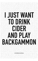 I Just Want to Drink Cider and Play Backgammon