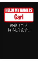 Hello My Name is Carl And I'm A Wineaholic: Wine Tasting Review Journal