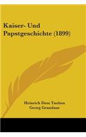 Kaiser- Und Papstgeschichte (1899): (English)