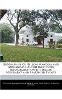 Biographies of Nelson Mandela and Mohandas Gandhi Including Information on the Indian Movement and Apartheid Events