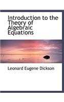 Introduction to the Theory of Algebraic Equations
