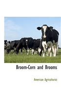 Broom-Corn and Brooms: (English)