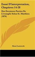 Essai D'Interpretation, Chapitres 14-28: Des Dernieres Parties de L'Evangile Selon St. Matthieu (1876)