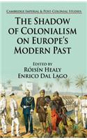 Shadow of Colonialism on Europe's Modern Past