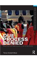 Due Process Denied: Detentions and Deportations in the United States
