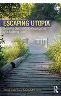 Escaping Utopia