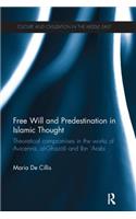 Free Will and Predestination in Islamic Thought