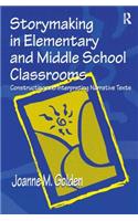 Storymaking in Elementary and Middle School Classrooms