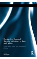 Reinventing Regional Security Institutions in Asia and Africa