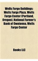 Wells Fargo Buildings: Wells Fargo Plaza, Wells Fargo Center (Portland, Oregon), National Farmer's Bank of Owatonna, Wells Fargo Center(English)