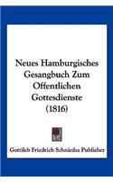 Neues Hamburgisches Gesangbuch Zum Offentlichen Gottesdienste (1816)