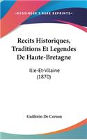 Recits Historiques, Traditions Et Legendes De Haute-Bretagne