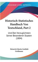 Historisch-Statistisches Handbuch Von Teutschland, Part 2