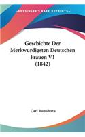 Geschichte Der Merkwurdigsten Deutschen Frauen V1 (1842)