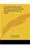 Twentieth Anniversary of the Corporate Society of California Pioneers (1870)