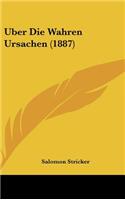 Uber Die Wahren Ursachen (1887)
