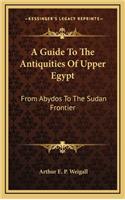 A Guide to the Antiquities of Upper Egypt