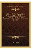 History of the Eighty-Sixth Regiment, Illinois Volunteer Infantry, During Its Term of Service (1866)