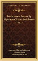 Posthumous Poems by Algernon Charles Swinburne (1917)