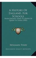 A History Of England, For Schools