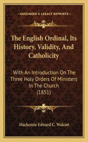 English Ordinal, Its History, Validity, And Catholicity