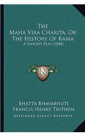 Maha Vira Charita, Or The History Of Rama