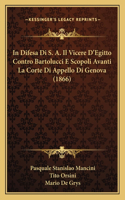 In Difesa Di S. A. Il Vicere D'Egitto Contro Bartolucci E Scopoli Avanti La Corte Di Appello Di Genova (1866)