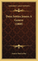 Deux Sotties Jouees A Geneve (1868)