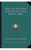 Uber Die Epochen Der Etruskischen Kunst (1882)