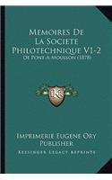 Memoires De La Societe Philotechnique V1-2
