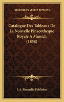 Catalogue Des Tableaux de La Nouvelle Pinacotheque Royale a Munich (1858)