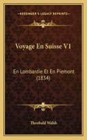 Voyage En Suisse V1: En Lombardie Et En Piemont (1834)