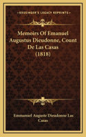 Memoirs Of Emanuel Augustus Dieudonne, Count De Las Casas (1818)