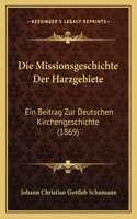 Missionsgeschichte Der Harzgebiete
