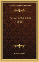 The Re-Echo Club (1913)