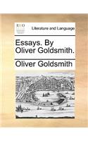 Essays. by Oliver Goldsmith.