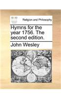 Hymns for the Year 1756. the Second Edition.
