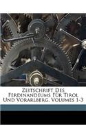 Zeitschrift Des Ferdinandeums Fur Tirol Und Vorarlberg, Dritte Folge.